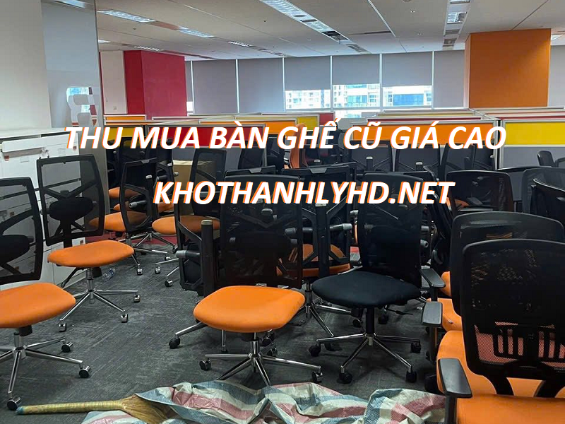 Thu mua bàn ghế cũ tận nơi chuyên nghiệp uy tín